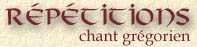 Rptitions de chant grgorien